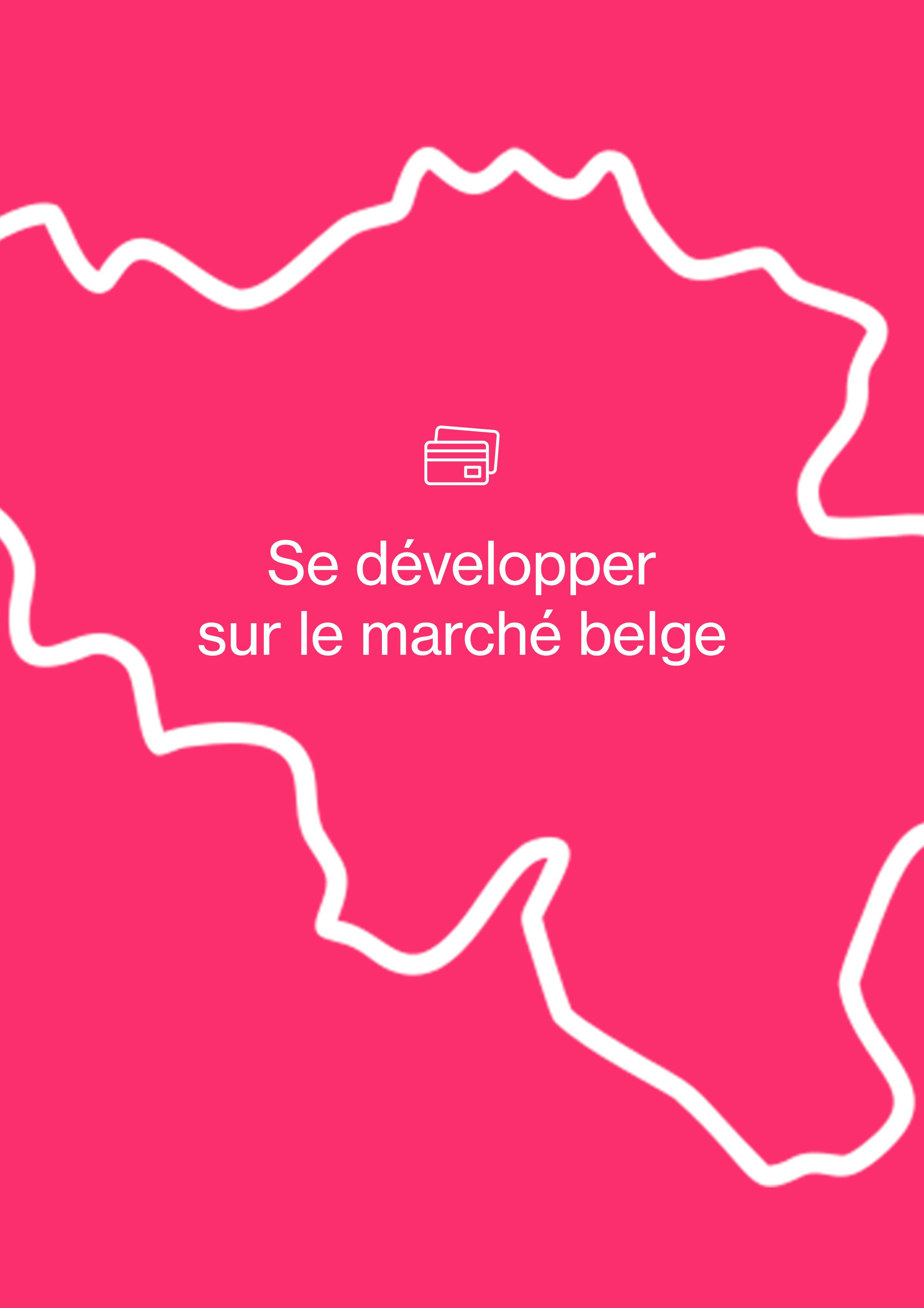 [International] Se développer sur le marché belge.