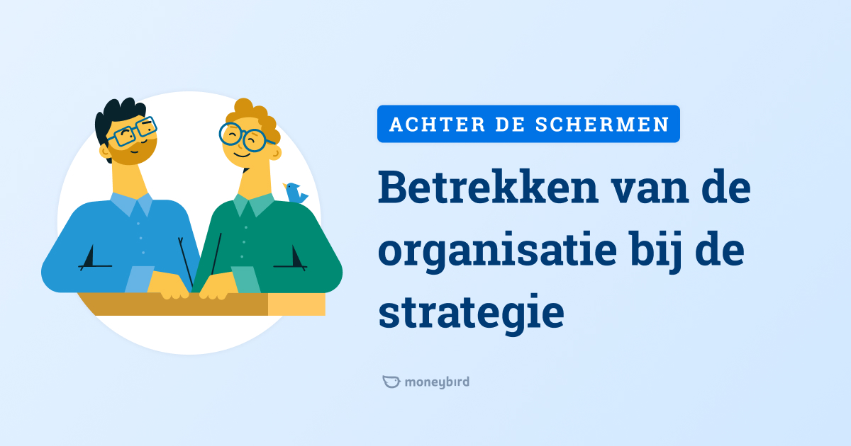 Organisatie Betrekken Bij De Strategie | Moneybird