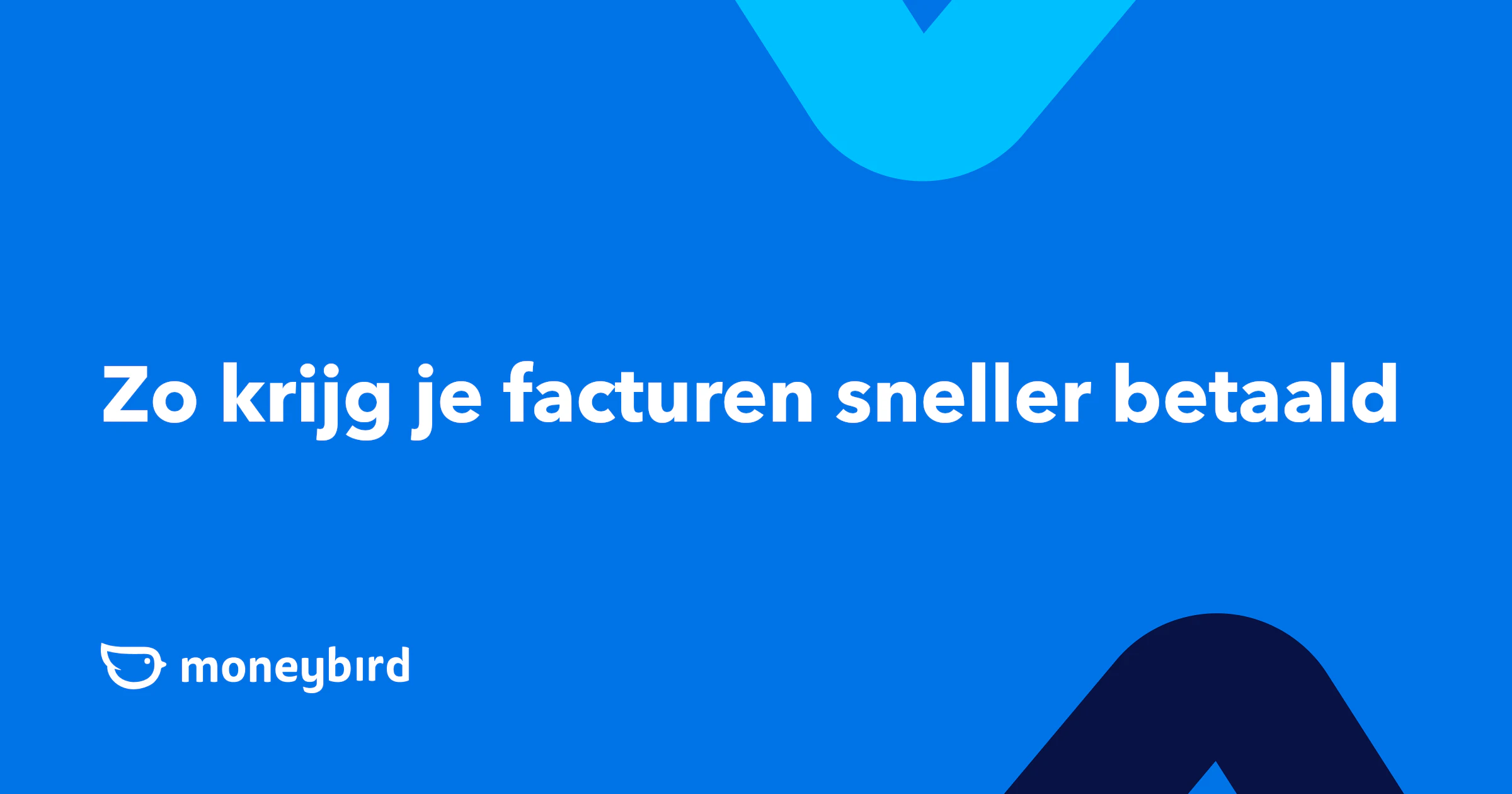 Zo krijg je facturen sneller betaald | Moneybird