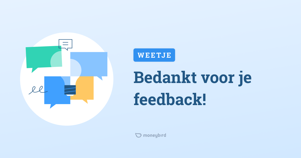 Hoe Gaan We Bij Moneybird Om Met Feedback Moneybird