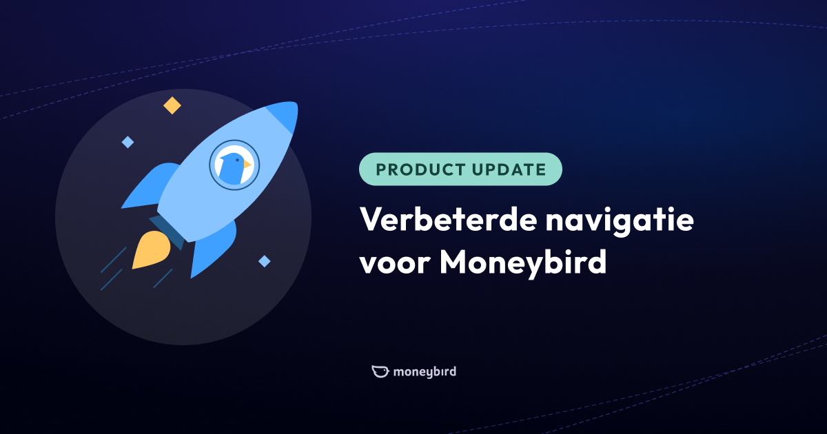 Verbeterde Navigatie Voor Moneybird | Moneybird