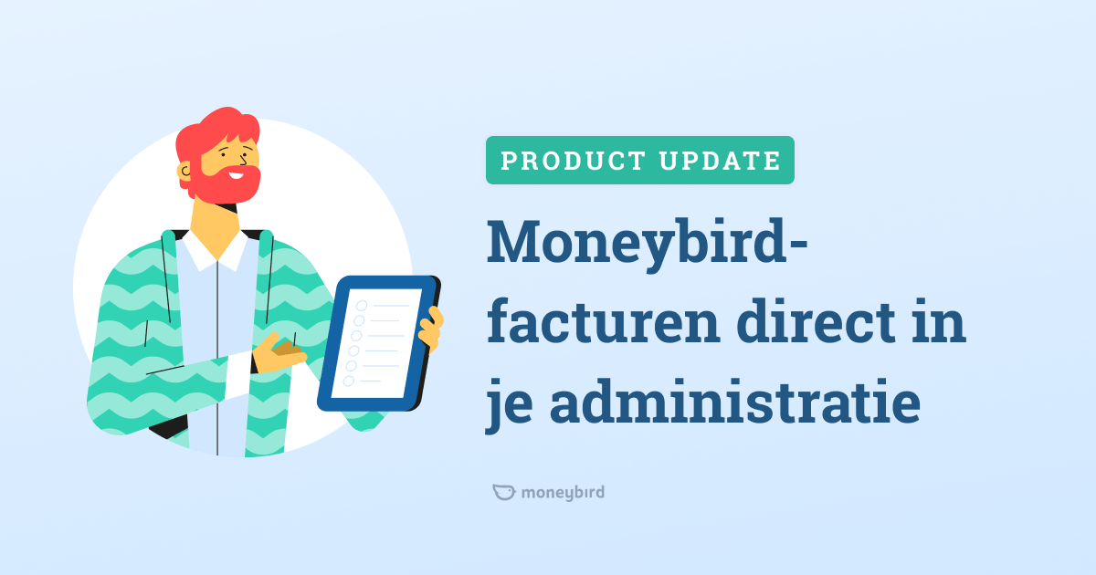 Moneybird-facturen Staan Direct In Je Administratie | Moneybird