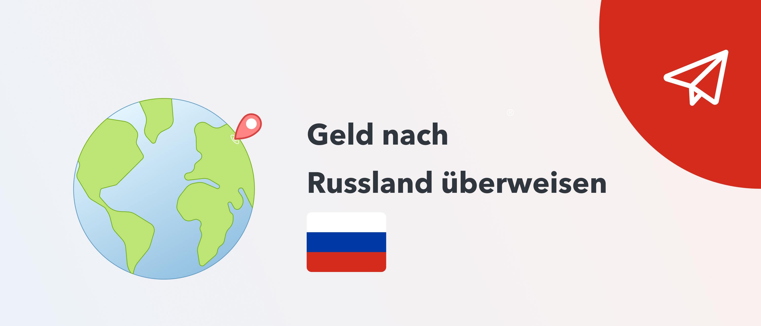 Geld nach Russland überweisen im Jahr 2024: Welche Optionen gibt es noch?
