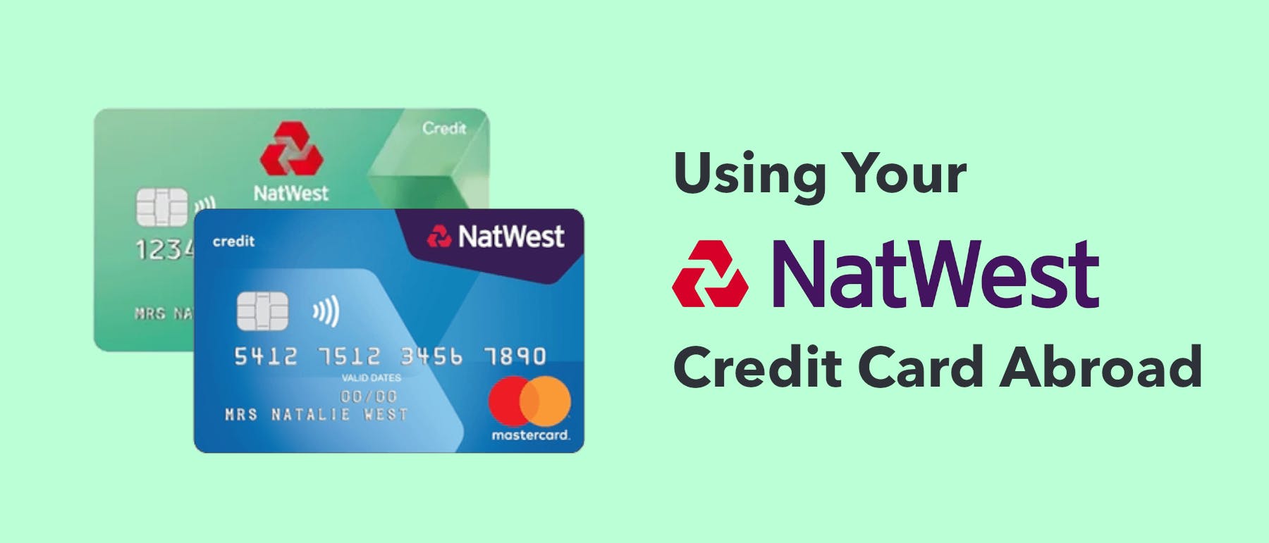 Using Your NatWest Credit Card Abroad What to Know in 2024