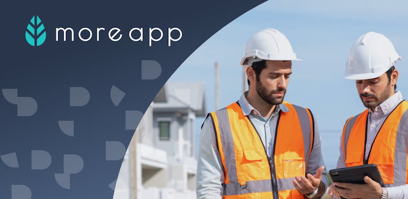 MoreApp is Dedicated to Empower Field Services