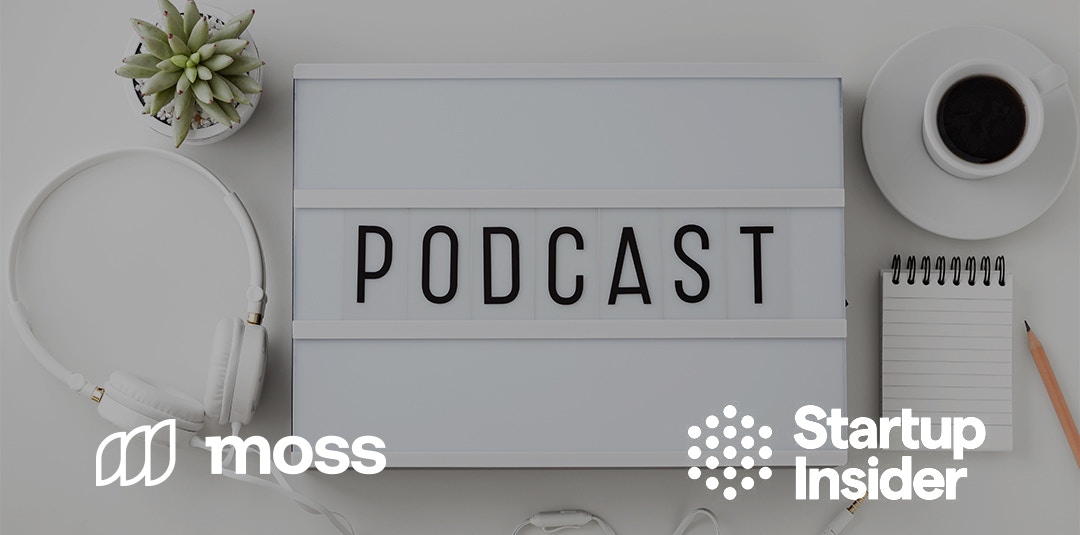 Moss at Startup Insider podcast