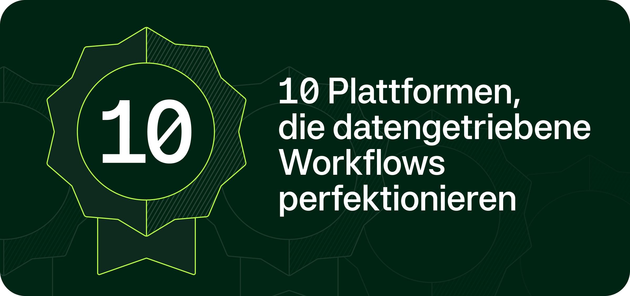 10 deutsche Plattformen, die alltägliche Prozesse in datengetriebene Workflows verwandeln