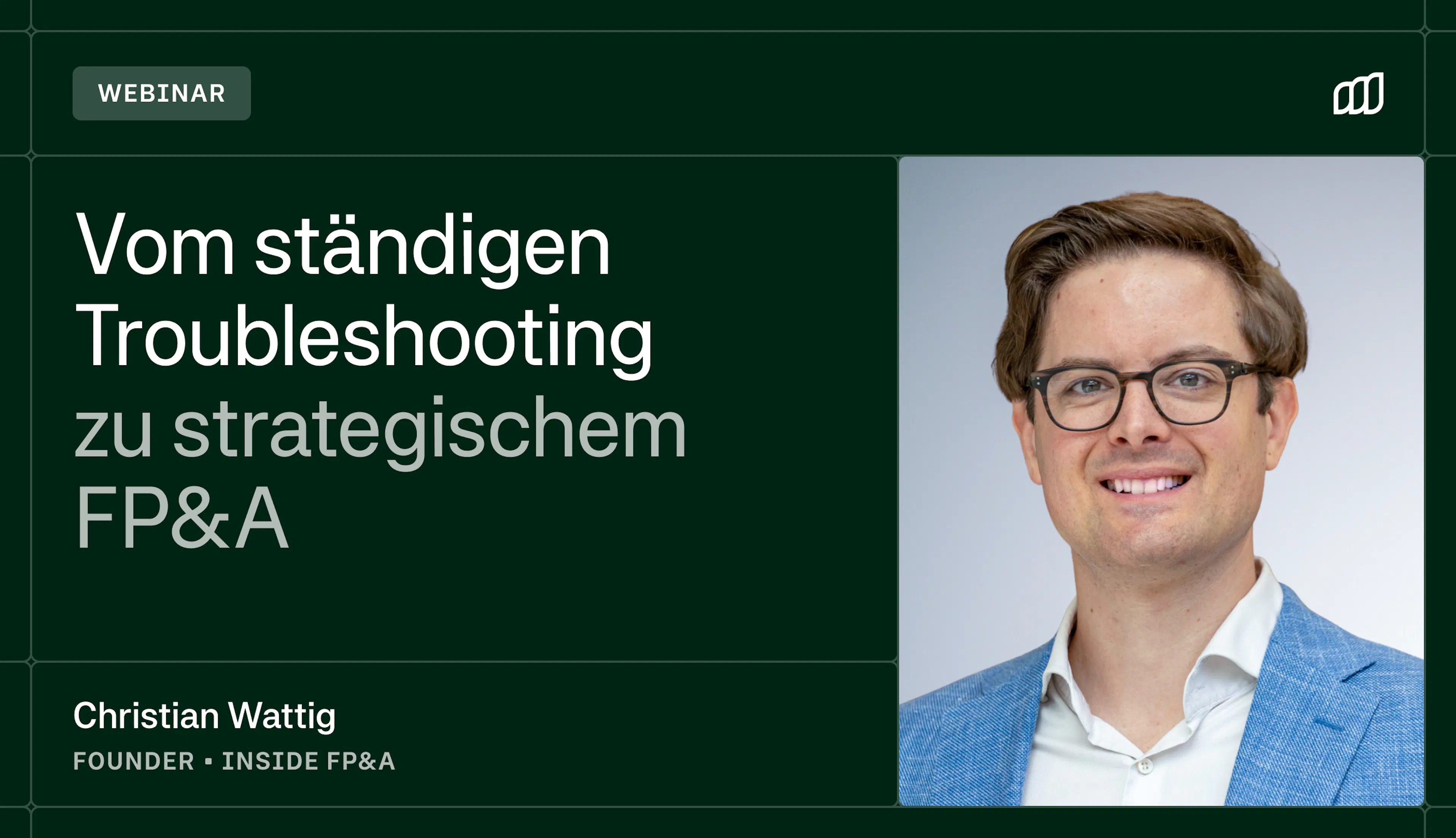 Vom ständigen Troubleshooting zu strategischem FP&A