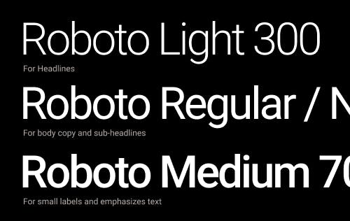 Roboto font in various weights.