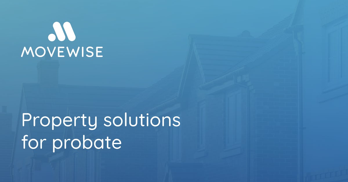 Property solutions for probate