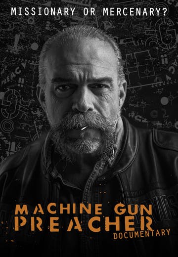 Machine Gun Preacher Documentary | Movies Change People