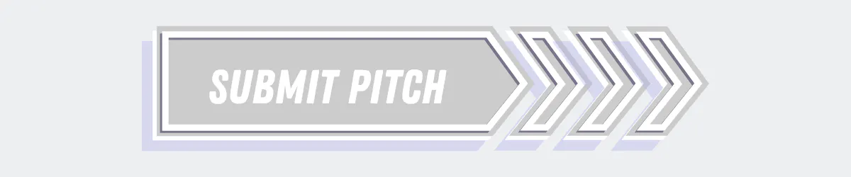 Click here to submit your pitch