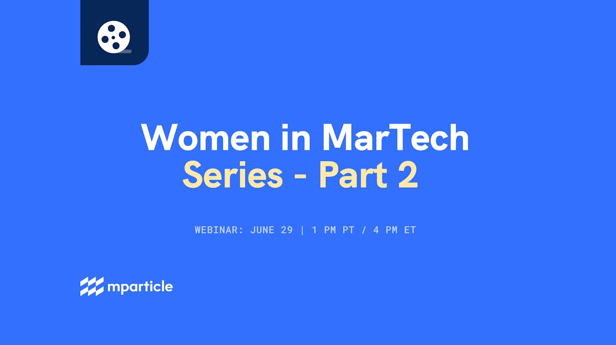 Women in MarTech | Part 2 - Join us on June 29