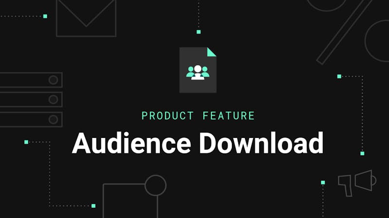 mParticle feature: Audience Download
