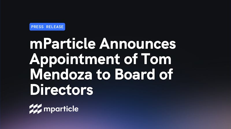 mparticle-tom-mendoza
