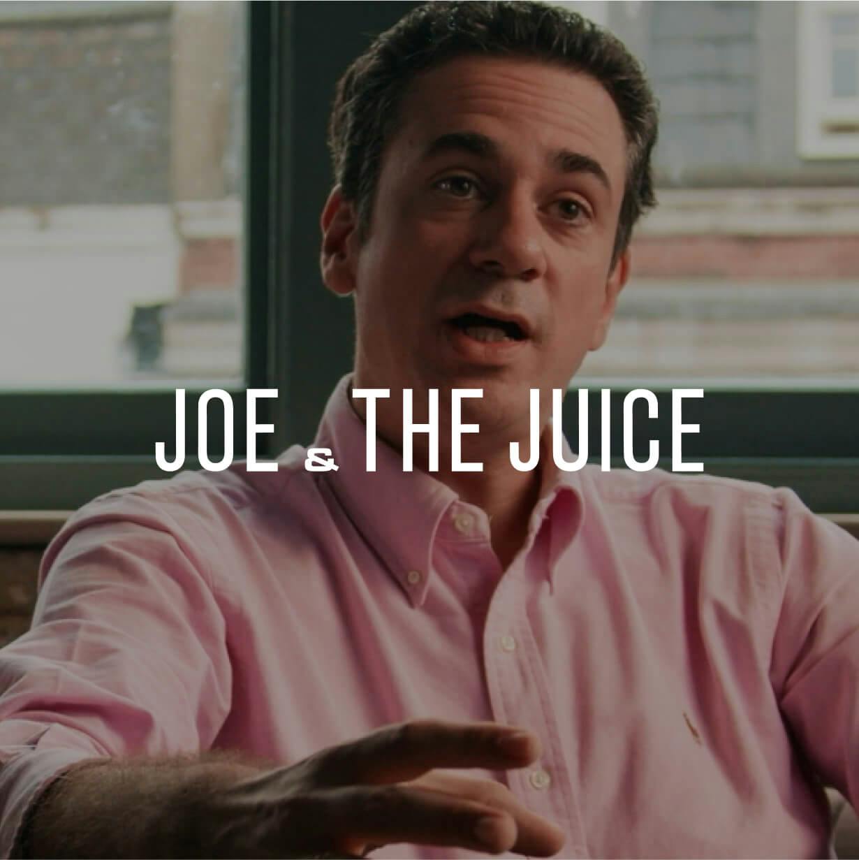 Joe and the juice