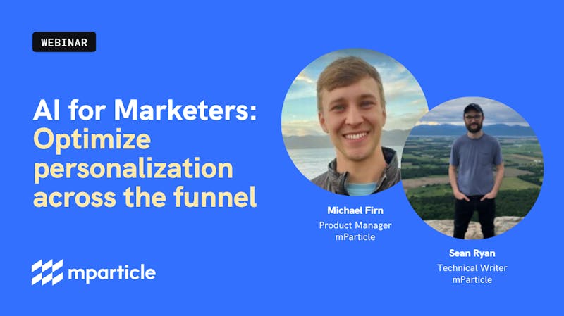 AI for Marketers: Optimize personalization across the funnel