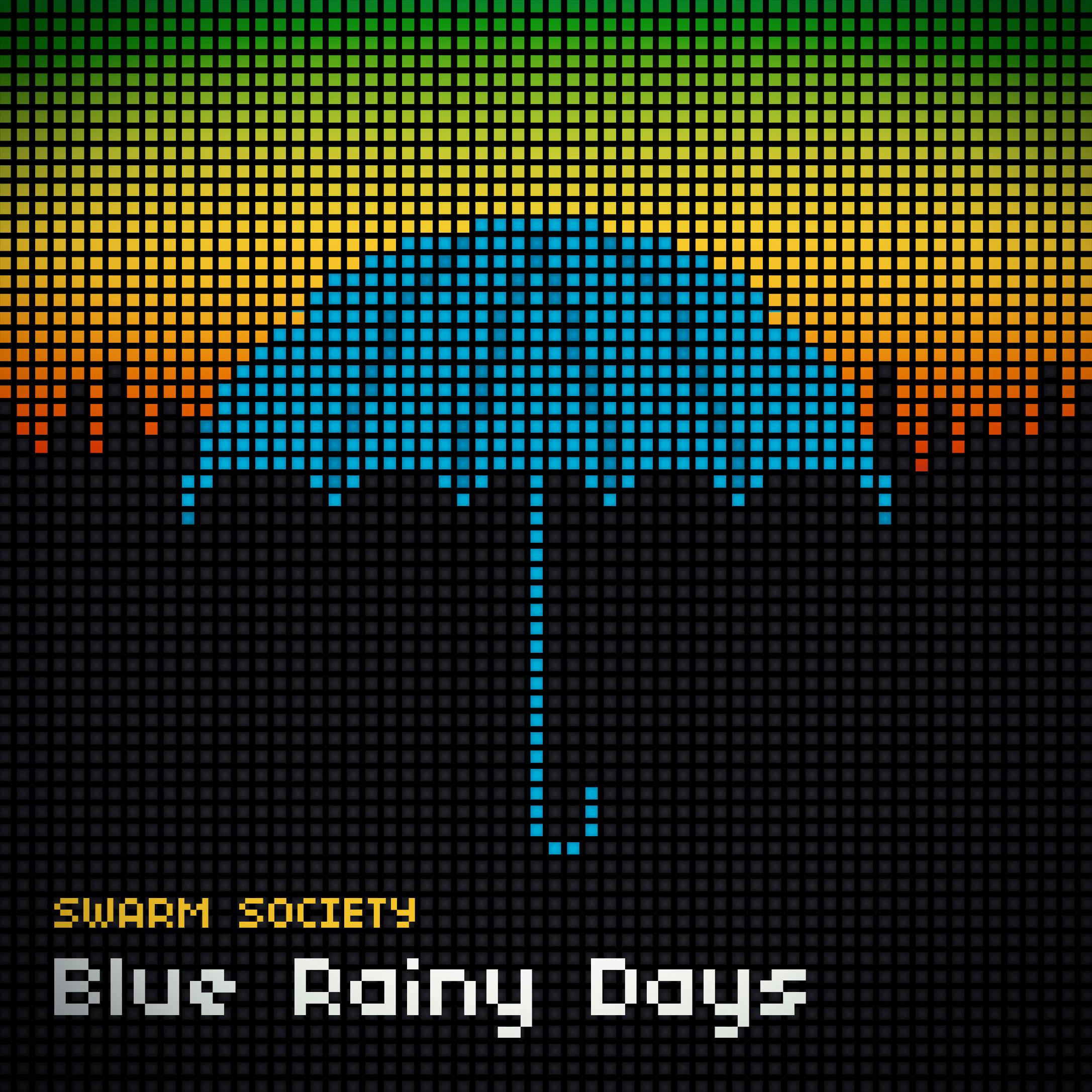 Swarm Society - Blue Rainy Days