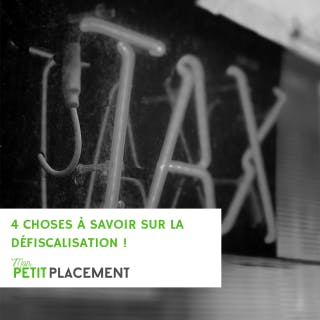 4 choses à savoir sur la défiscalisation !