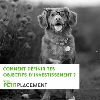 Comment définir tes objectifs d'investissement ?