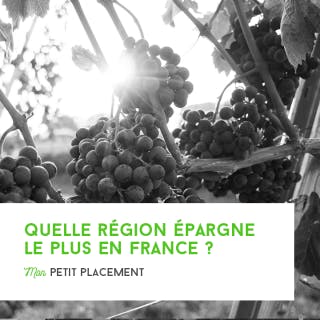 Quelle région épargne le plus en France ?