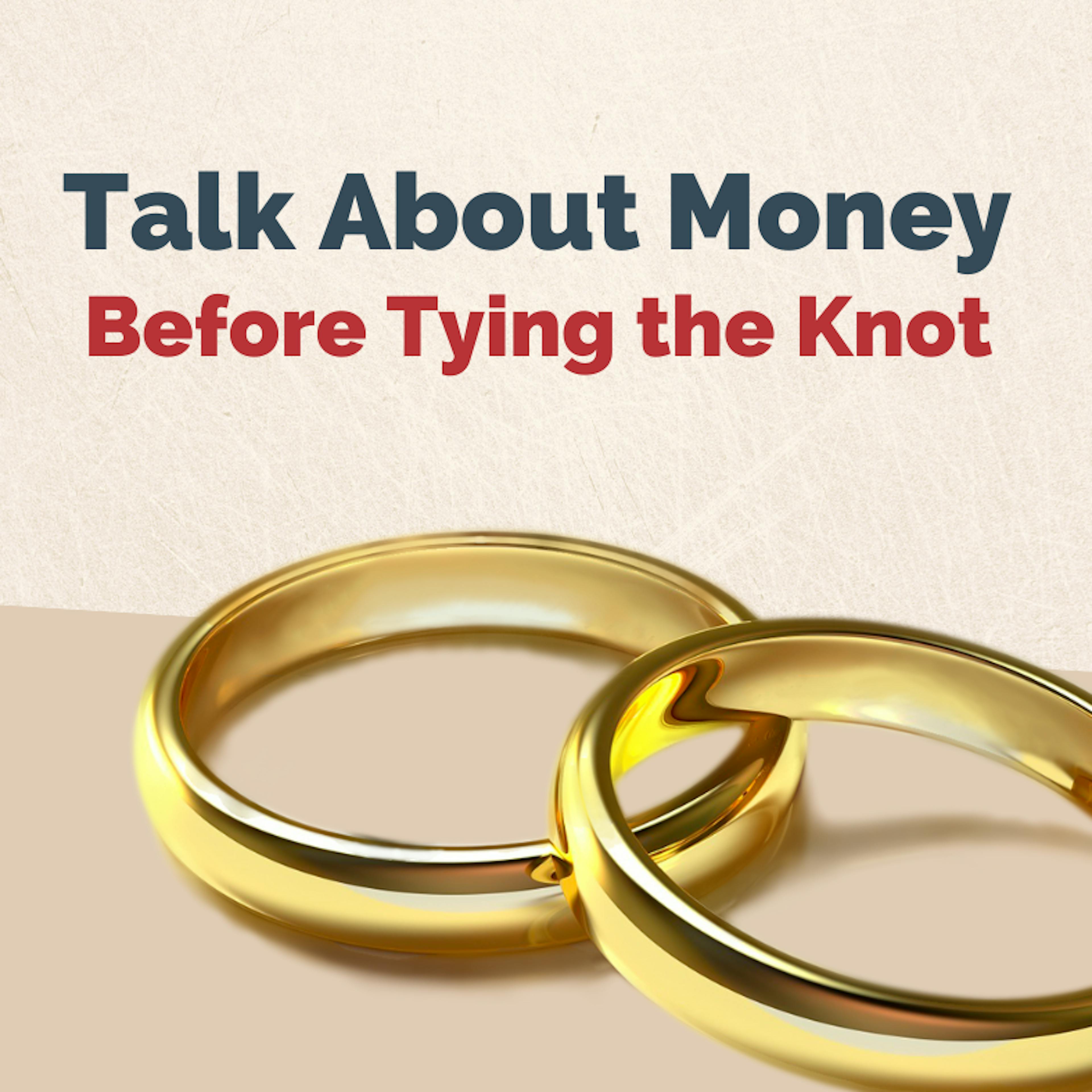 Image says Talk About Money Before Tying the Knot with two golden rings