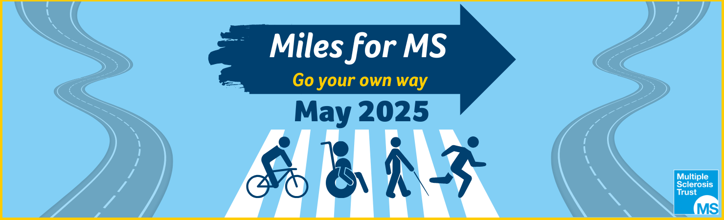 Banner that reads Miles for MS, go your own way, May 2025.