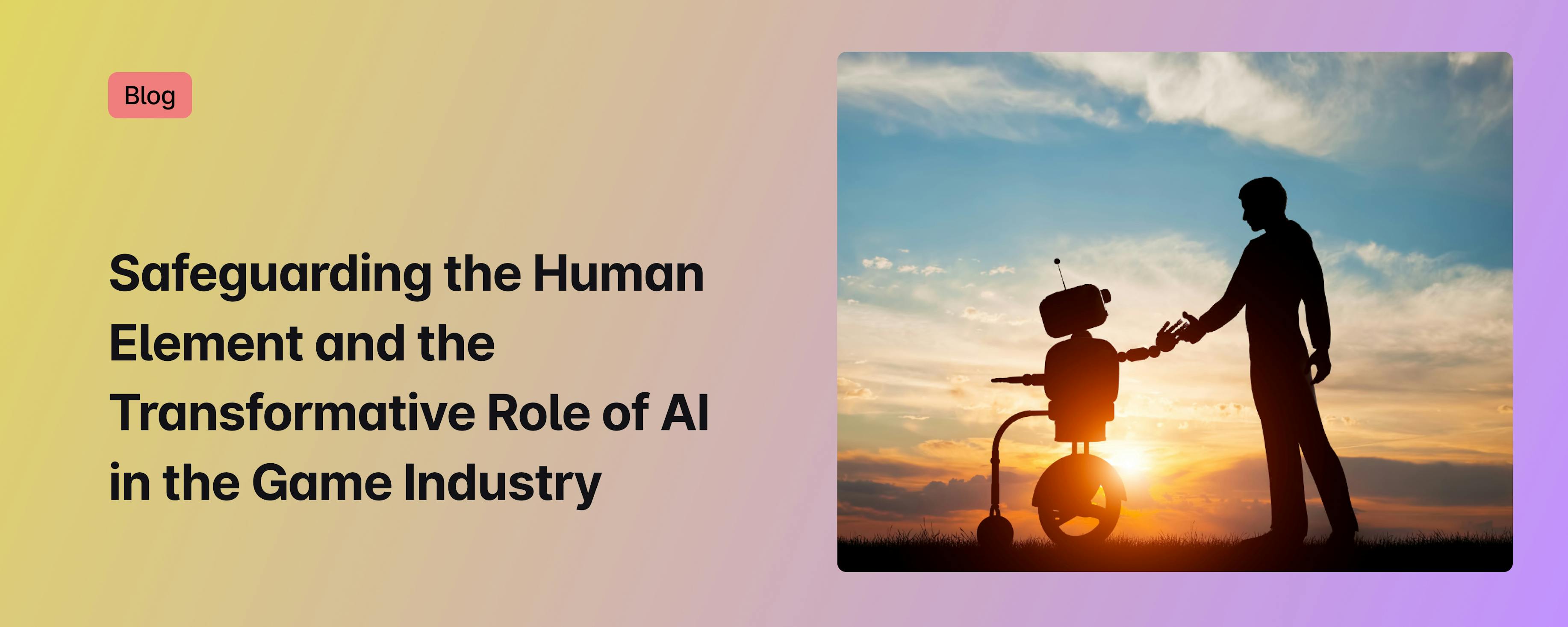 Safeguarding the Human Element and the Transformative Role of AI in the Game Industry