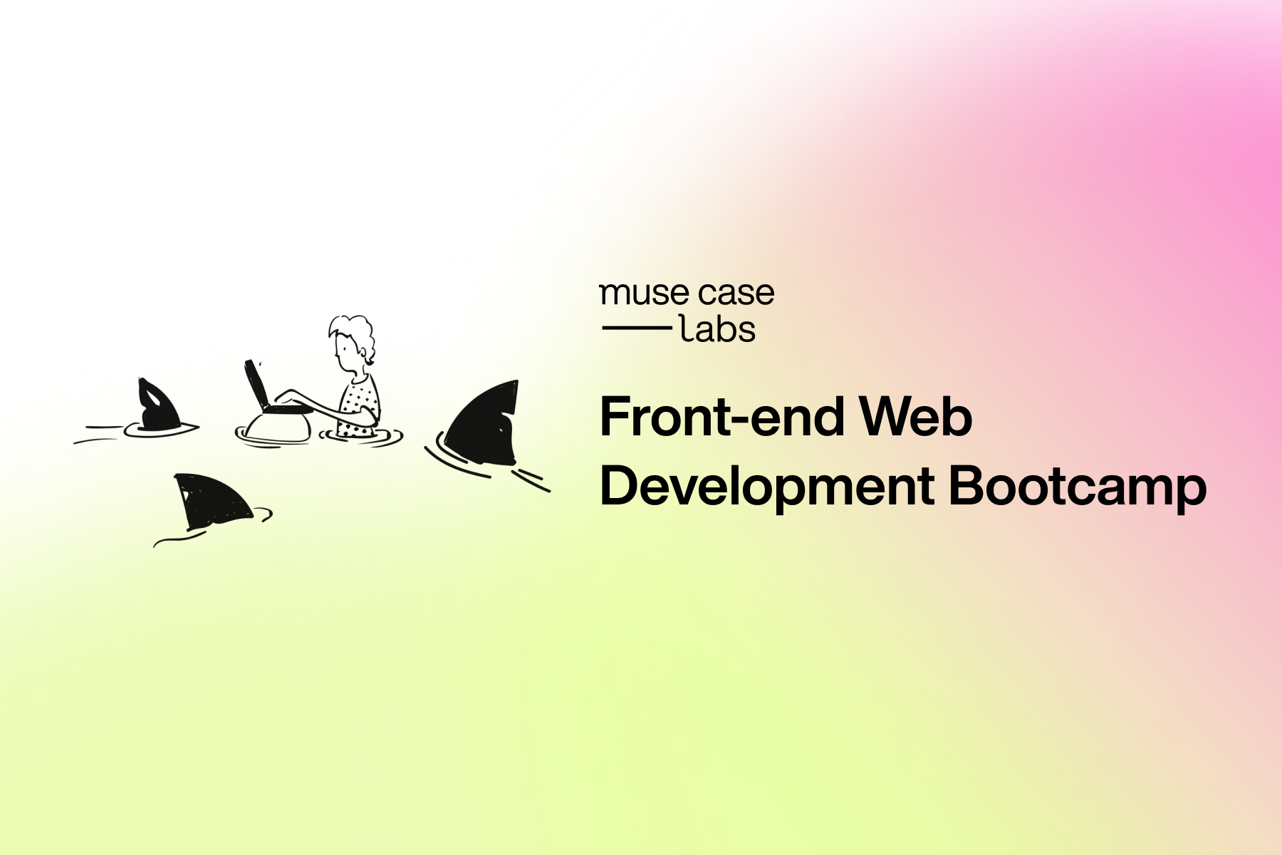 Muse Case Labs | Front-end Web Development Bootcamp