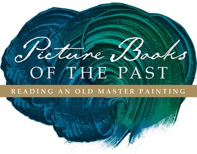 Picture Books of the Past: Reading an Old Master Painting - Museum of the Bible
