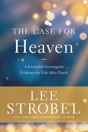 The Case for Heaven by Lee Strobel