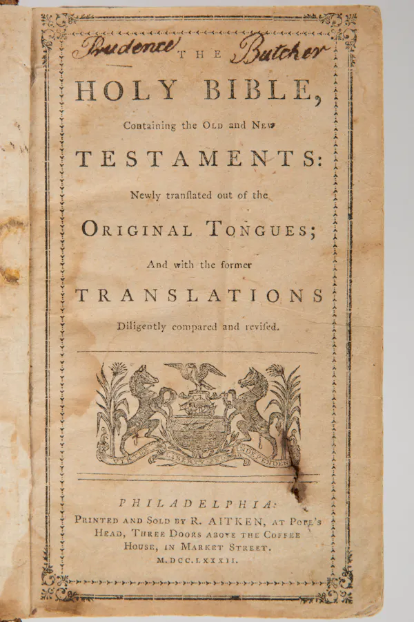 Title page of the &ldquo;Aitken Bible,&rdquo; which says, "The Holy Bible, Containing the Old and New Testaments: Newly translated out of the Original Tongues; And with the former Translations Diligently compared and revised."