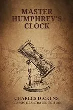 Master Humphrey's Clock: Classic Illustrated Edition by Charles Dickens | 29 August 2023