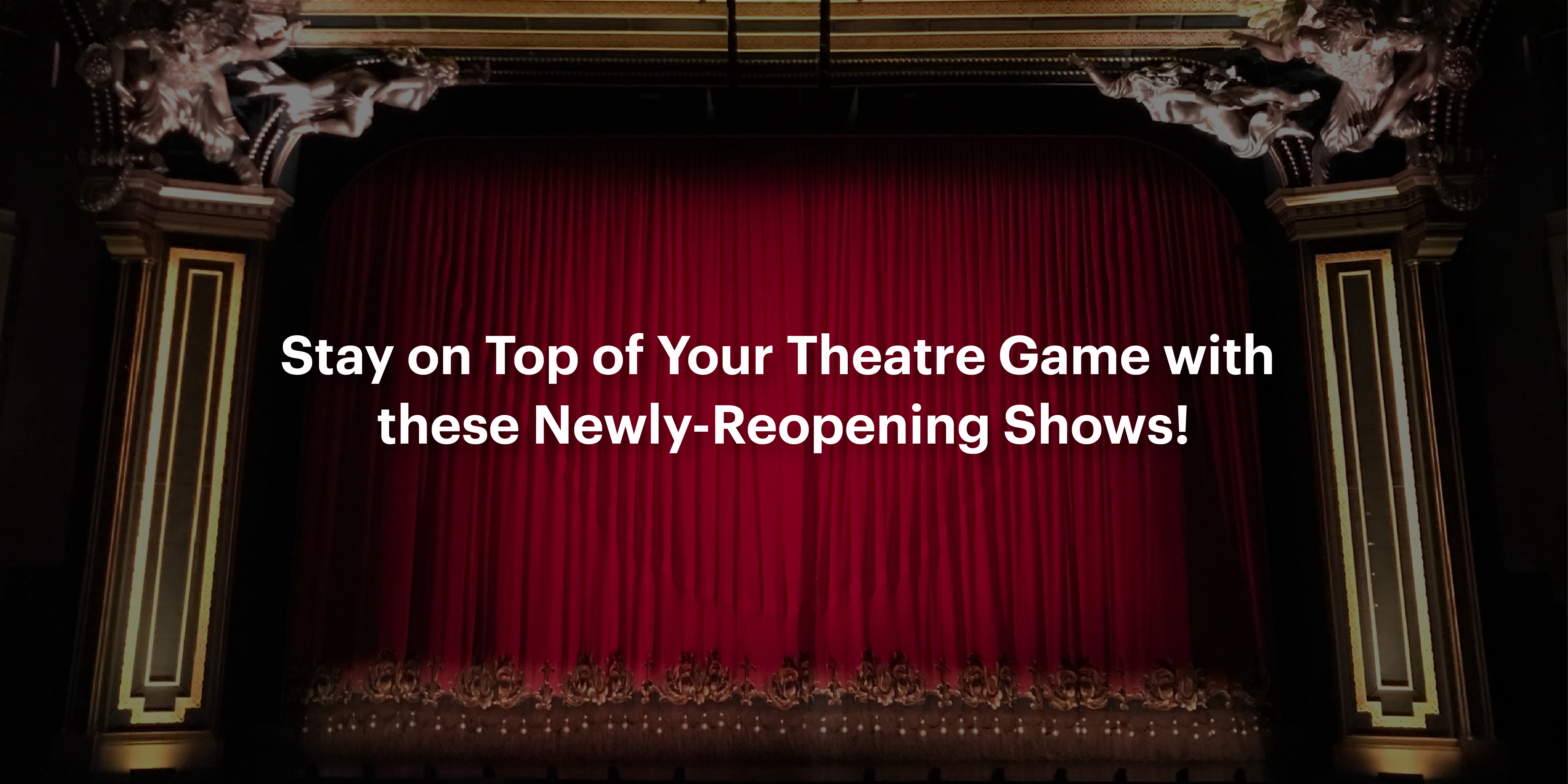 West End shows reopening