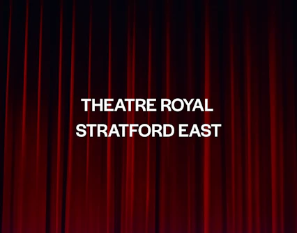 Theatre Royal Stratford East