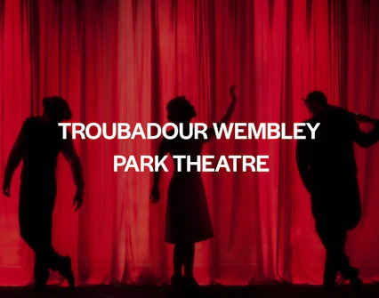 Troubadour Wembley Park Theatre