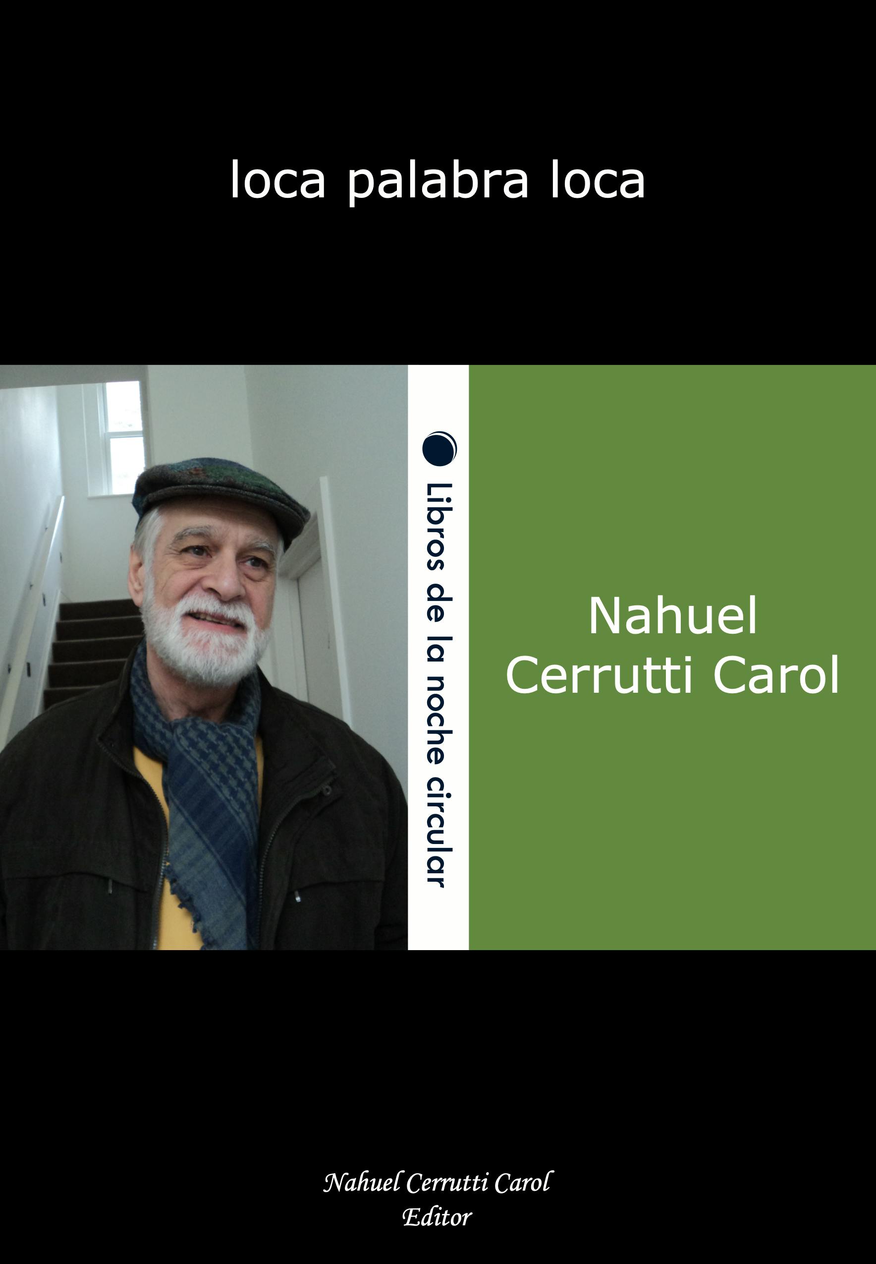 Nahuel Cerrutti Carol - loca palabra loca (1ª edición)