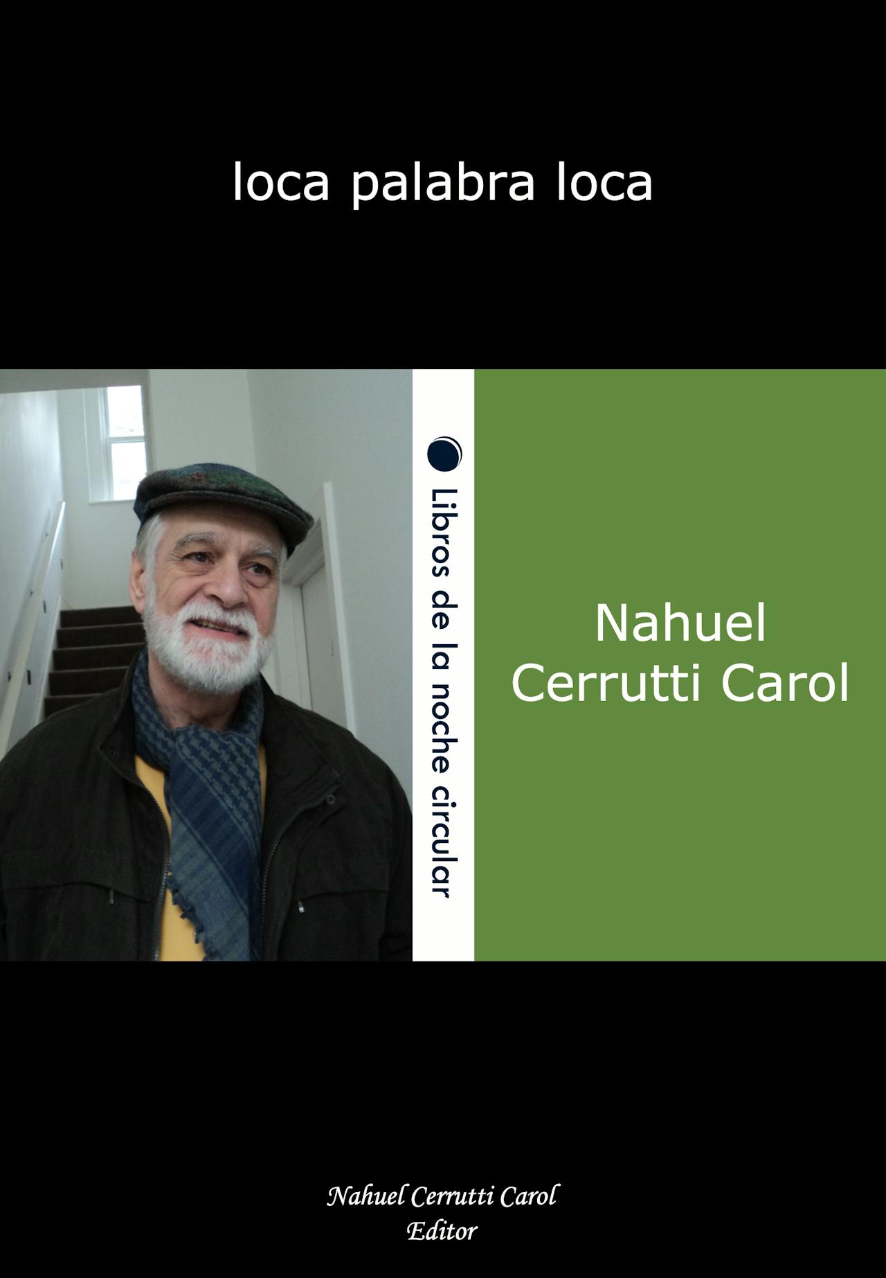 Nahuel Cerrutti Carol - loca palabra loca (1ª edición)
