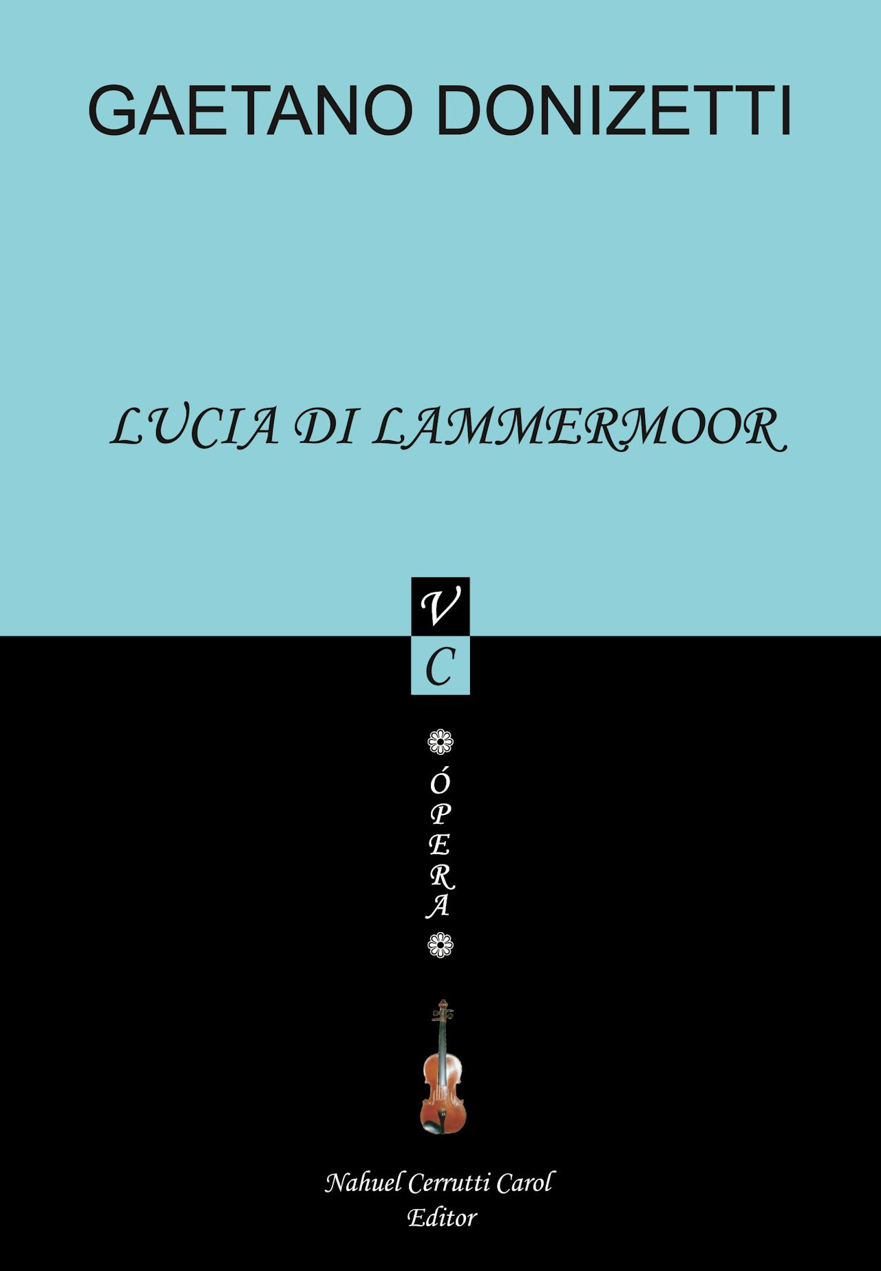 Gaetano Donizetti - Lucia di Lammermoor