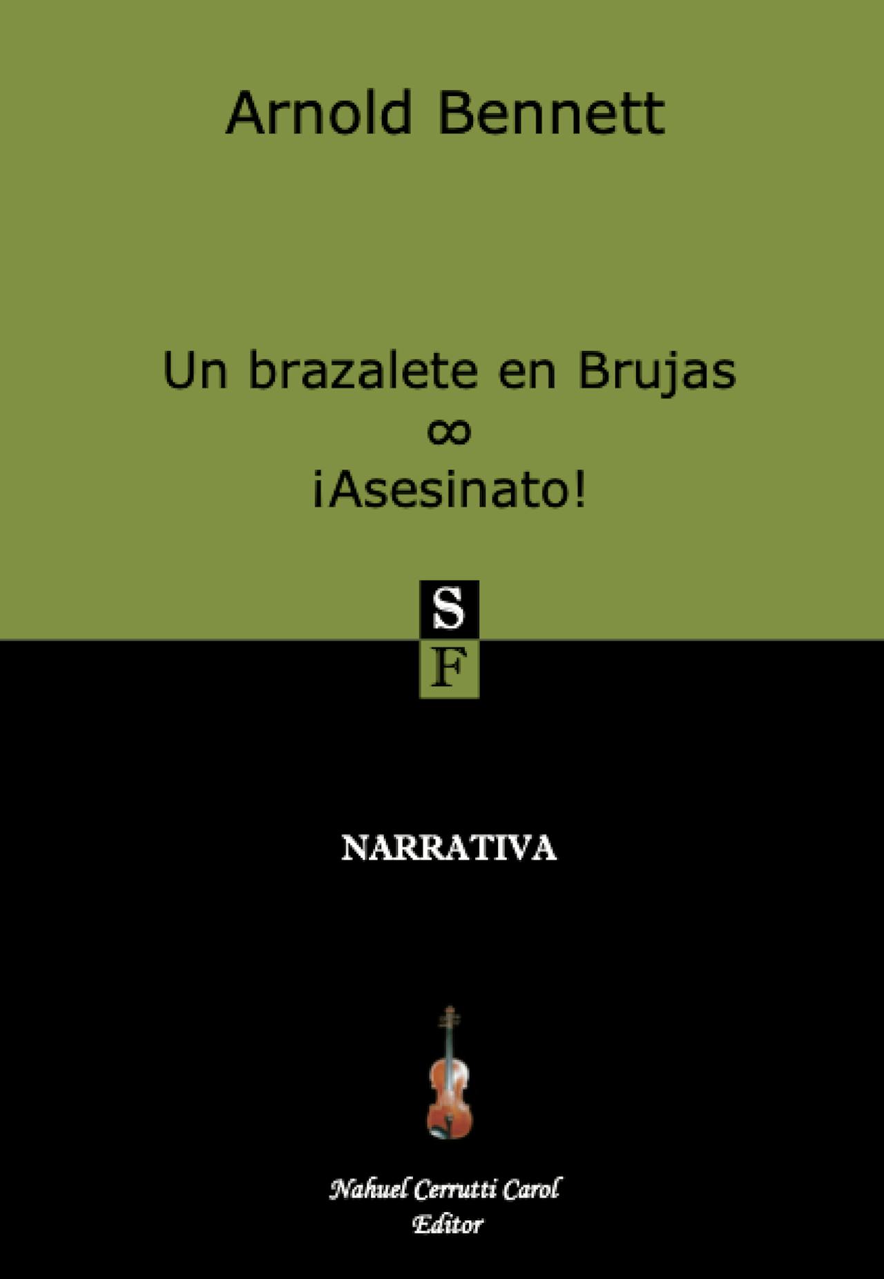 Arnold Bennett - Un brazalete en Brujas · ¡Asesinato!