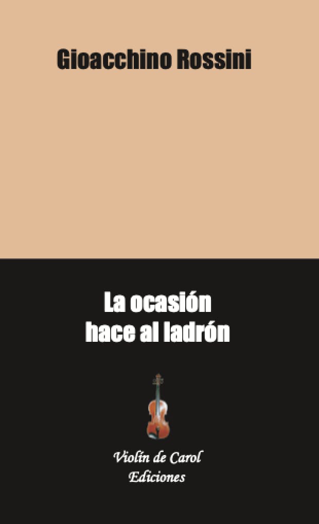 Gioachino Rossini - La ocasión hace al ladrón