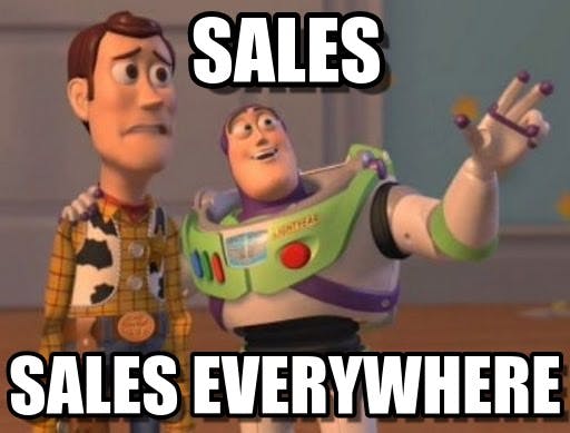 Sales. Sales Everywhere.