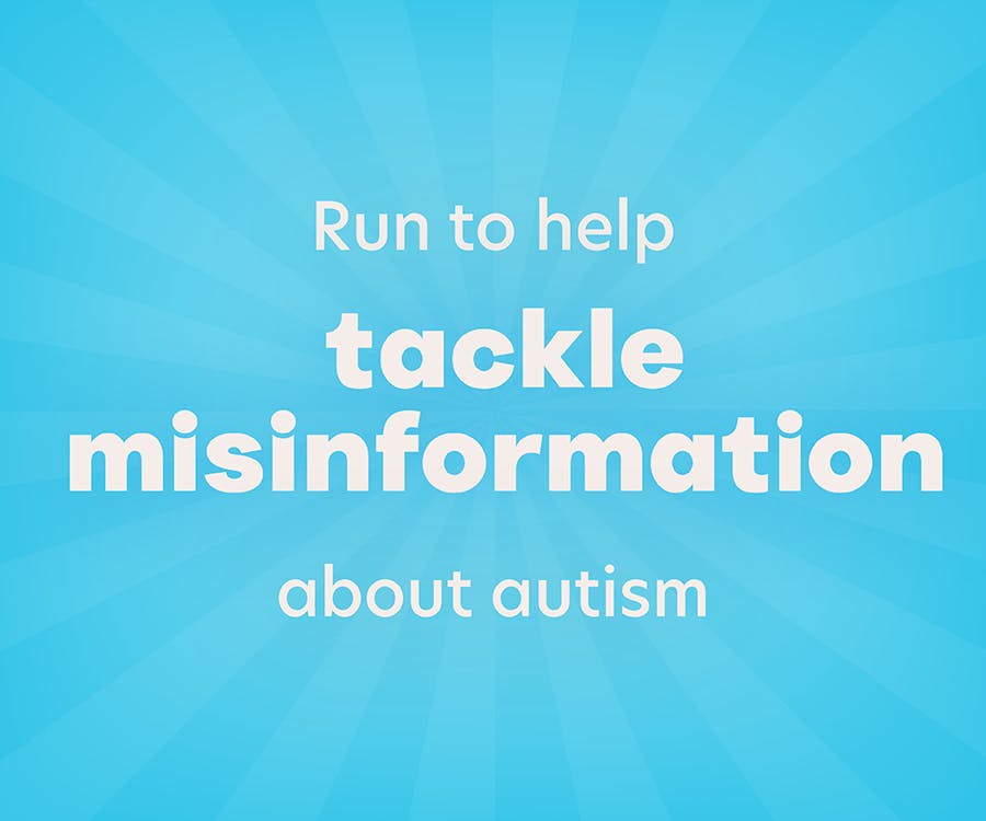 Run to help tackle misinformation about autism.