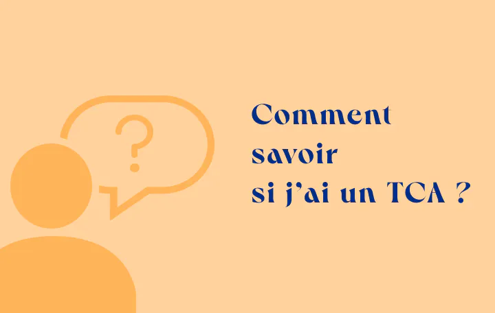 Comment savoir si j'ai un TCA