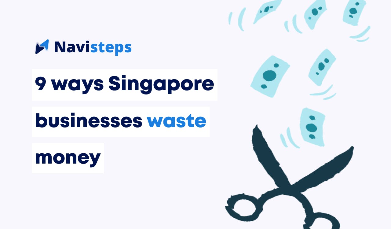 9 ways Singapore businesses waste money