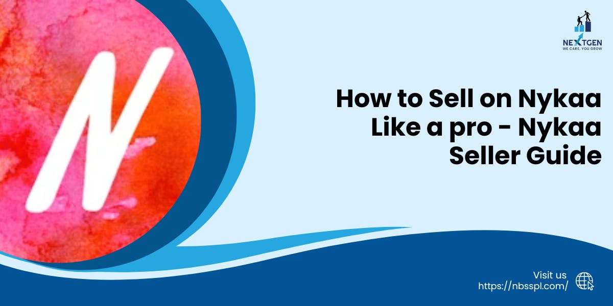 How to Sell on Nykaa Like a pro - Nykaa Seller Guide: Blog Poster