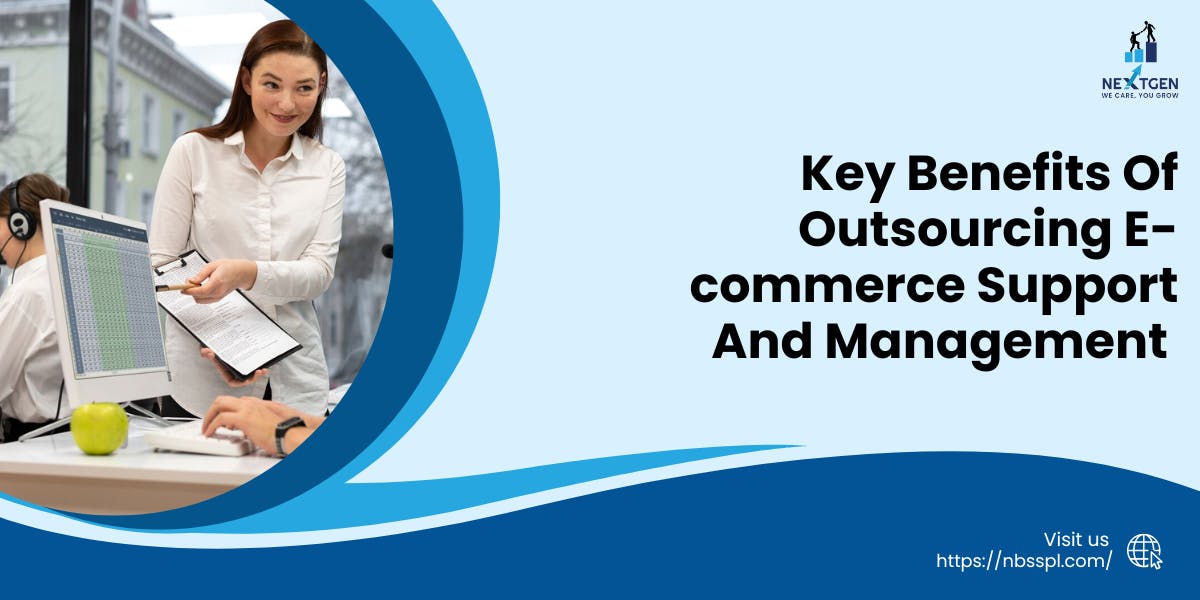 The Benefits of Outsourcing E-commerce Support and Management - blog poster