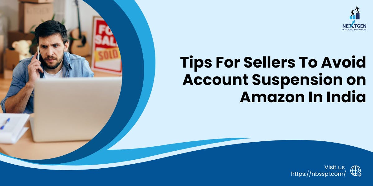 Avoid Seller Account Suspension on Amazon India With These Tips - blog poster