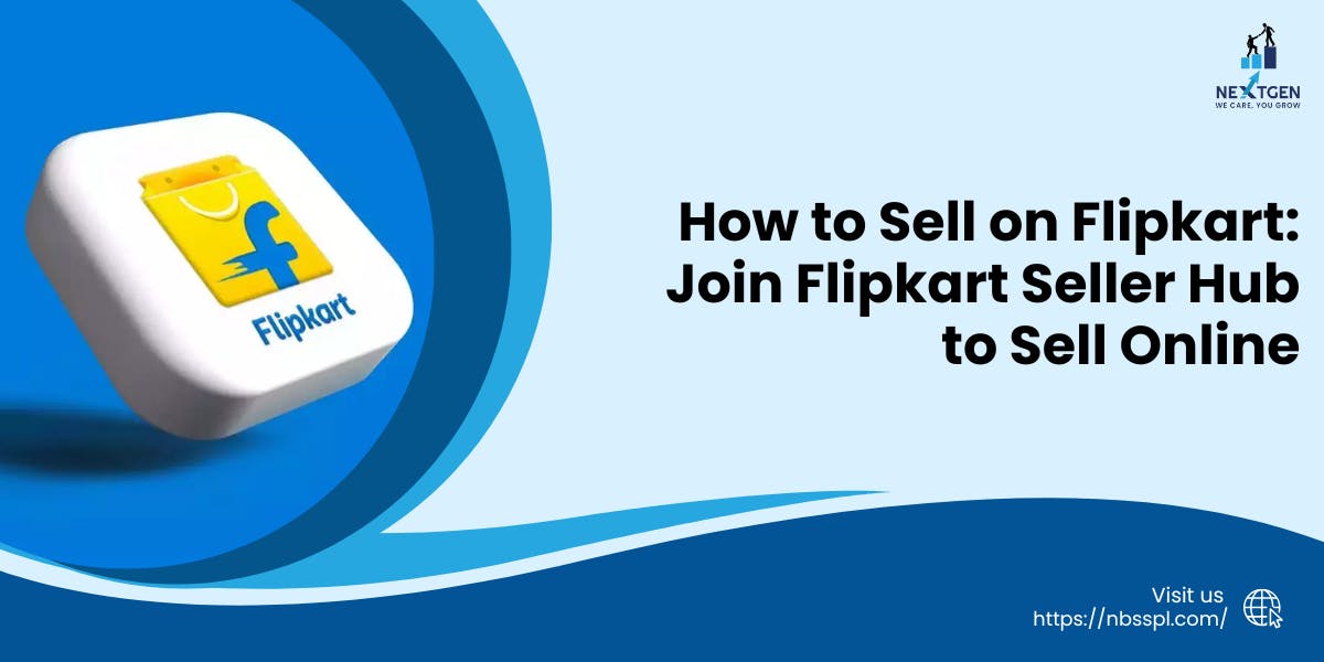 How to Sell on Flipkart Join Flipkart Seller Hub to Sell Online