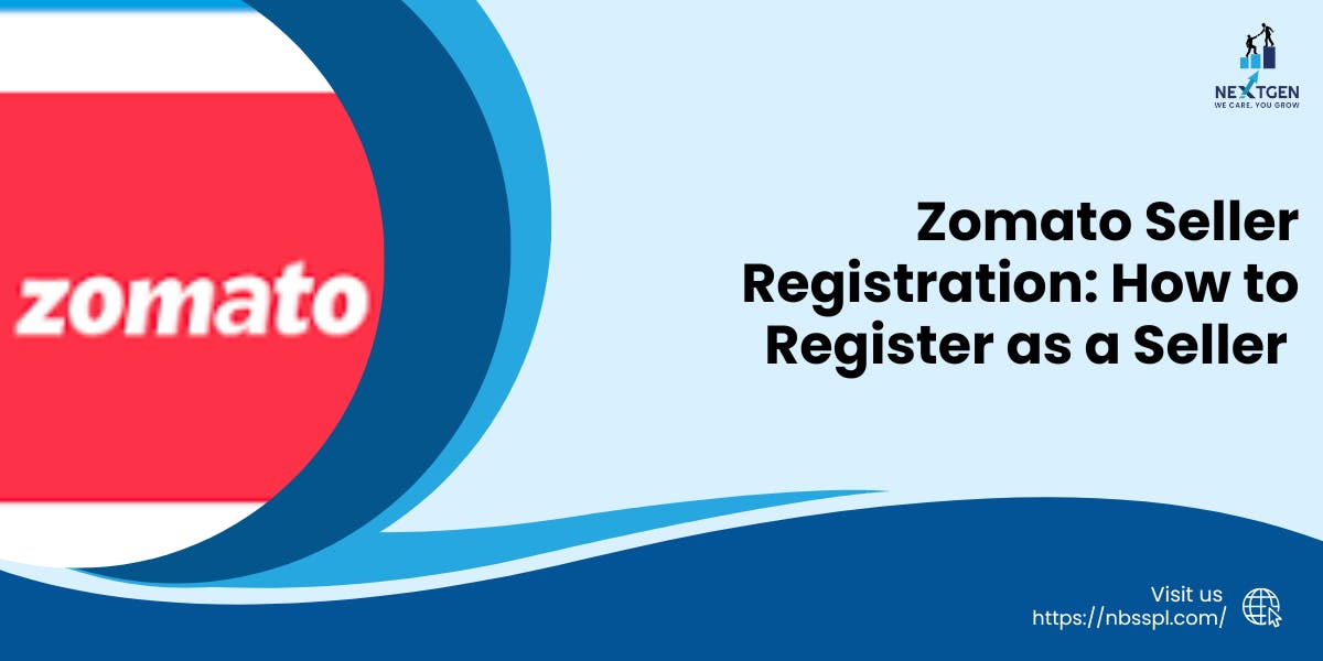 Zomato Seller Registration: How to Register as a Seller